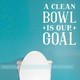 Bathroom Quote Wall Stickers Clean Bowl Goal Vinyl Funny Wall Decals-White