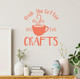 Drink Coffee Do Crafts Room Wall Art Quote Decal Sticker Crafting Saying-Coral