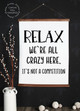 Wood Canvas Wall Hanging Office Sign Relax We're All Crazy Coworker Art XLarge