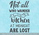 Not All Who Wander to the Kitchen At Midnight Wall Decal Quote Sticker WD1691