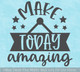 Make Today Amazing Inspirational Wall Art Decal Sticker Words for Decor