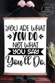 Wood Canvas Wall Hanging What You Do, Not Say Inspire Quote Sign Art- 23x30