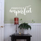 Perfectly Imperfect Inspirational Wall Quote Decal Sticker Home Decor-White