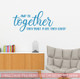 Wall Decor Sticker Together Built Life They Loved Decal Lettering Quote- Bayou Blue