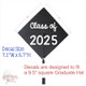 Mortarboard Graduation Cap Decal Sticker Design for Decorating Grad Cap Class of 2025 Sizing