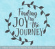 Decal for Circle Wood Sign Joy in Journey Decor Quote Stencil or Sticker