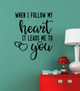 Wall Decor Quotes Bedroom Follow My Heart Leads to You Vinyl Decal Art-Black