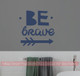 Be Brave Funky Wall Decal Sticker Arrow Kids Room Decor Childrens Art-Deep Blue