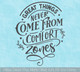 Great Things Never Come Comfort Zones Wall Art Sticker Vinyl Decor Decal