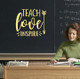 Teach Love Inspire Wall Decal Sticker Teacher Gifts Classroom Wall Decor Buttercream