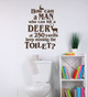 Man Who Can Hit a Deer Keep Missing Toilet Hunting Bathroom Wall Decal-Chocolate Brown