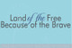 Land of the Free Because of the Brave Patriotic Wall Decal Quote