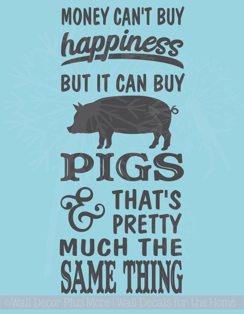 Money Cant Buy Happiness Pigs Can Vinyl Wall Sticker Farmhouse Decor