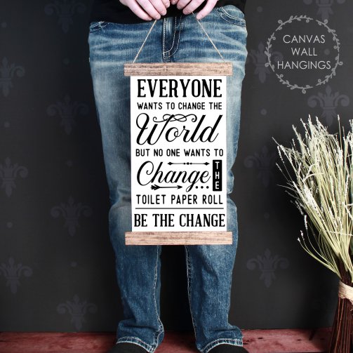 Wood &amp; Canvas Wall Hanging Sign Be The Change Toilet Paper Bathroom Art