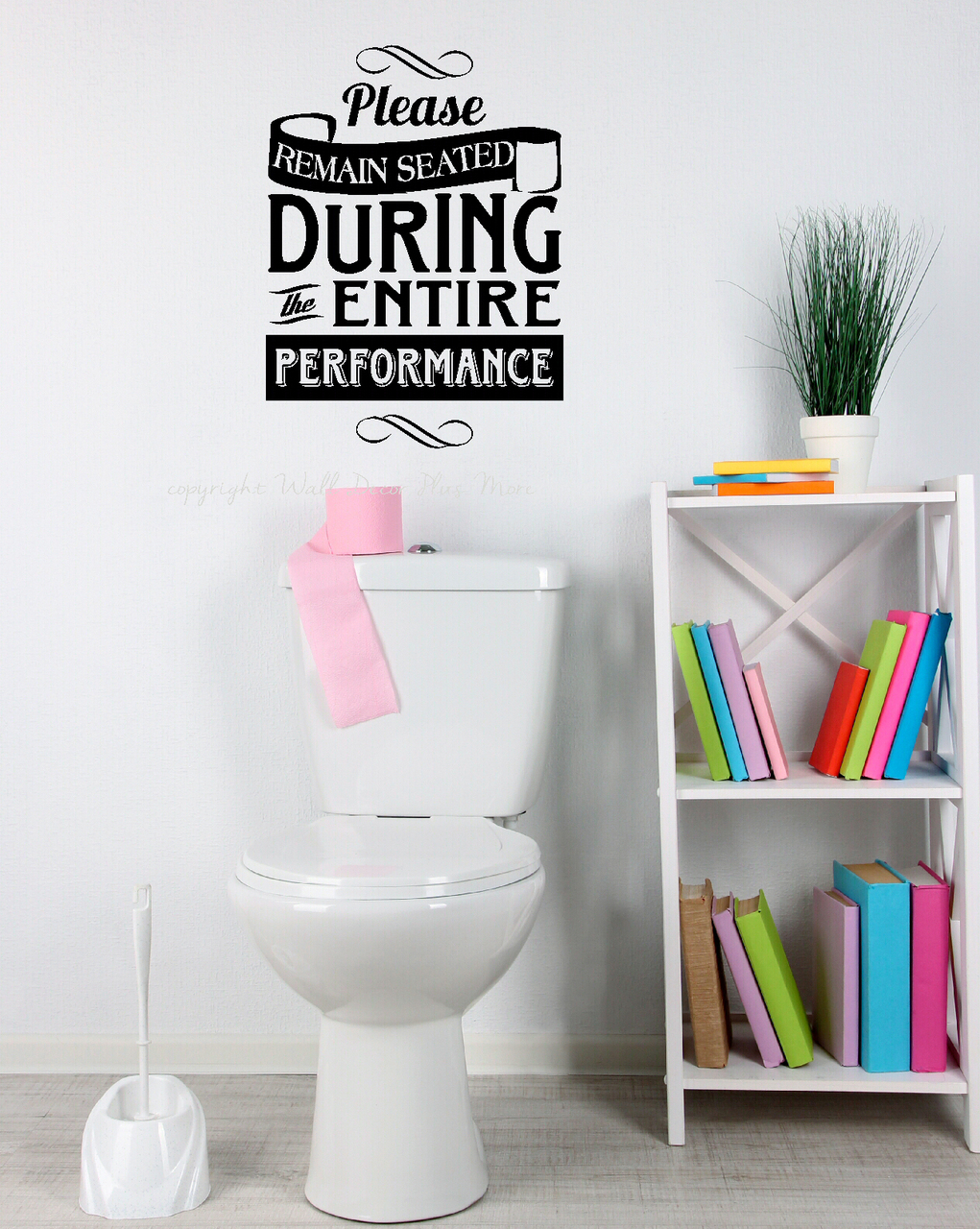 Toilet Performance Vinyl Wall Decal For The Bathroom