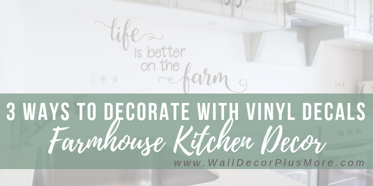 3 Ways to Decorate a Farmhouse Kitchen - Wall Decor Plus More