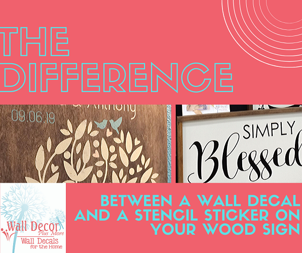 the-difference-between-a-wall-decal-or-a-vinyl-stencil-for-your-wood-sign.png
