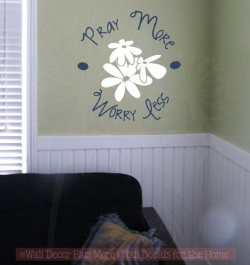 Pray more worry less Vinyl Wall Art Decal Sticker Pray more worry less Vinyl Wall Art Decal Sticker