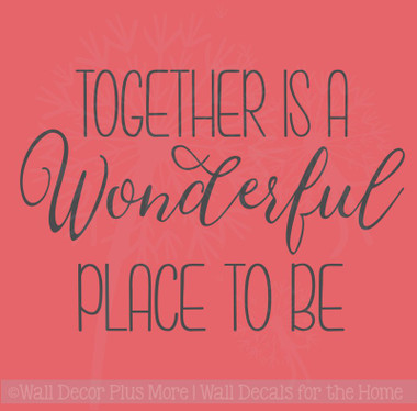 Home. Decal Together is my Favorite Place to Be Quote Vinyl Wall Art Sticker