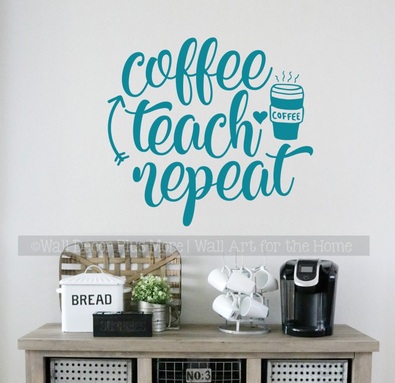 Coffee Teach Repeat decal above a coffee station in a teacher lounge