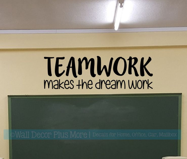 Teamwork Makes the Dream Work decal on a classroom wall above the chalkboard