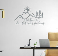 Wall Quote Decal Sticker Find That One Place Makes You Happy Mountains Storm Gray