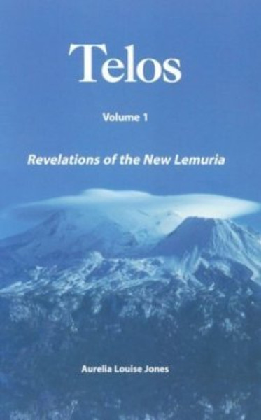 TELOS Volume 1 - Revelations of the New Lemuria
