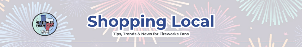 Why You Should Shop Local Fireworks