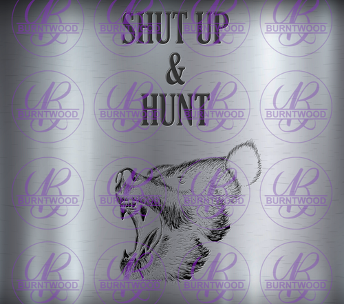 Shut Up And Hunt- Bear 10264