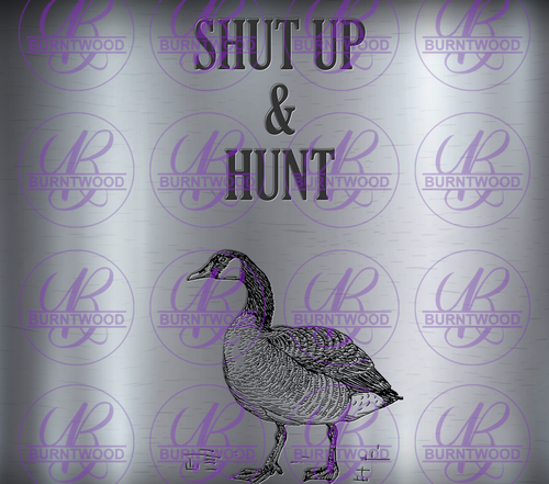 Shut Up And Hunt-Goose 10265