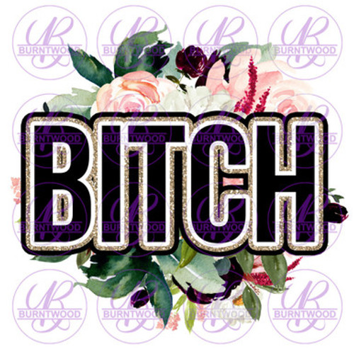 UV DTF Decal - B*tch 0167