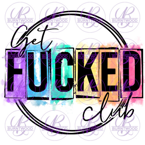 UV DTF Decal - Get F*cked Club 5662