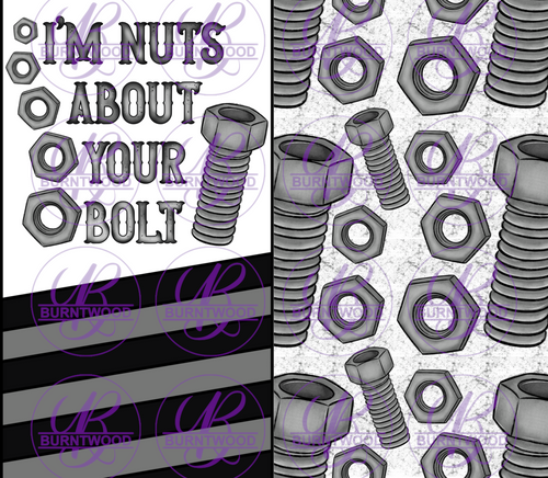 I'm Nuts About Your Bolt 10774