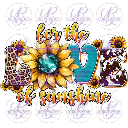 For The Love Of Sunshine 7047