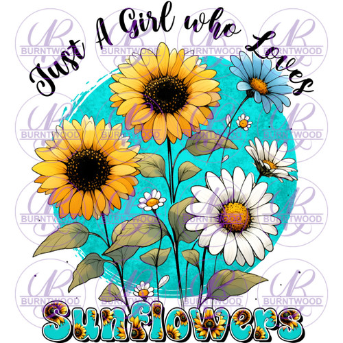 Just A Girl Who Loves Sunflowers 7058