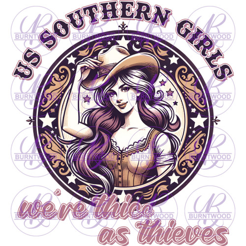 Us Southern Girls We're Thick As Thieves 7106