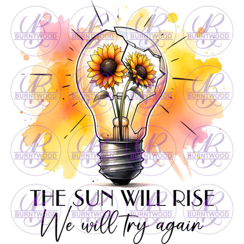 The Sun Will Rise We Will Try Again 7143