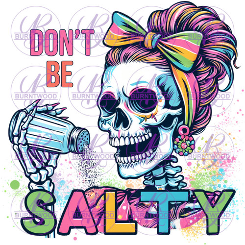 UV DTF Decal - Don't Be Salty 7355