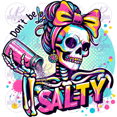UV DTF Decal - Don't Be Salty 7357