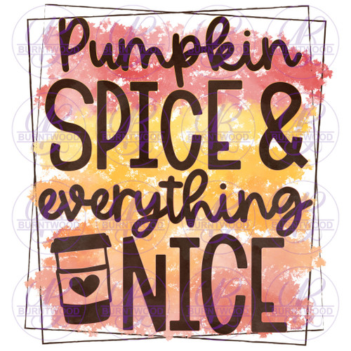 Pumpkin Spice & Everything Nice 0575