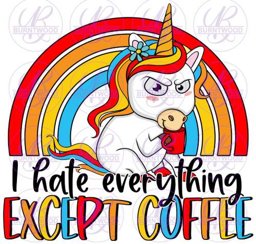 I Hate Everything Except Coffee 0548