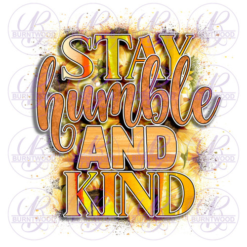 Stay Humble and Kind 0889