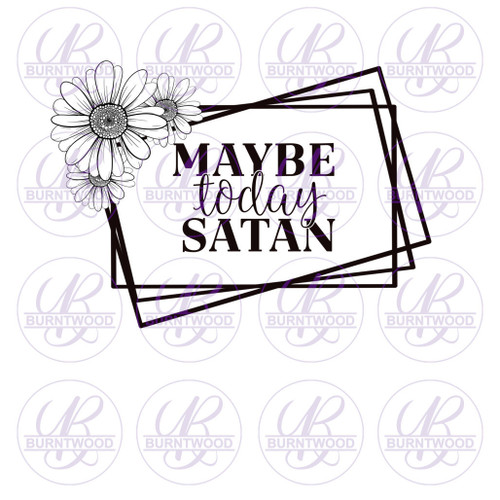 Maybe Today Satan 1044