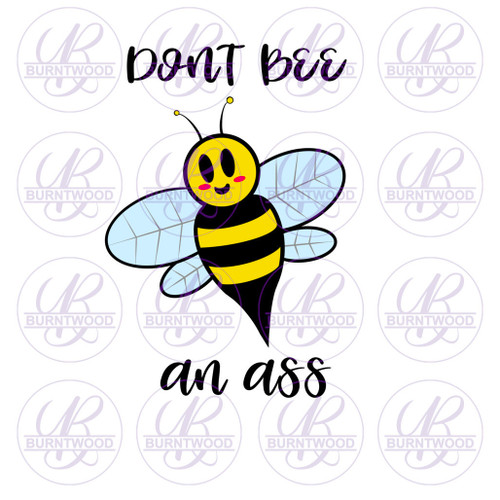 Don't Bee An Ass 0987