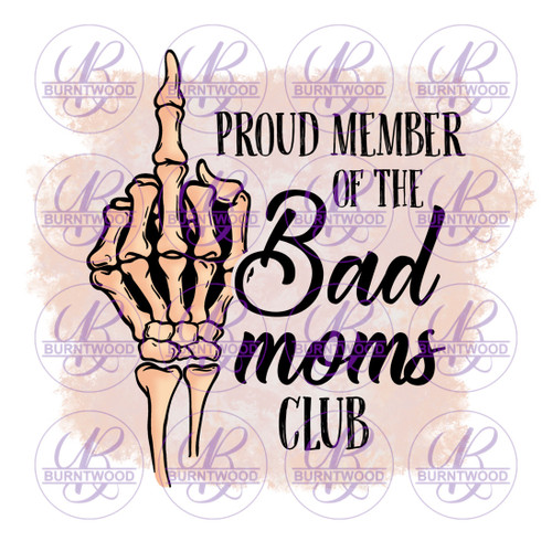 Proud Member Of The Bad Moms Clue 2040