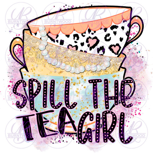 Spill The Tea Girl 1454