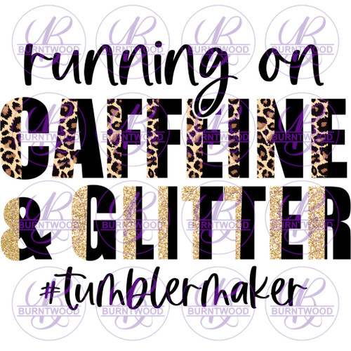 Running On Caffeine & Glitter 3756