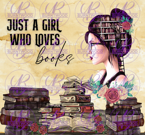 Just A Girl Who Loves Books 20/30oz Wrap 5259