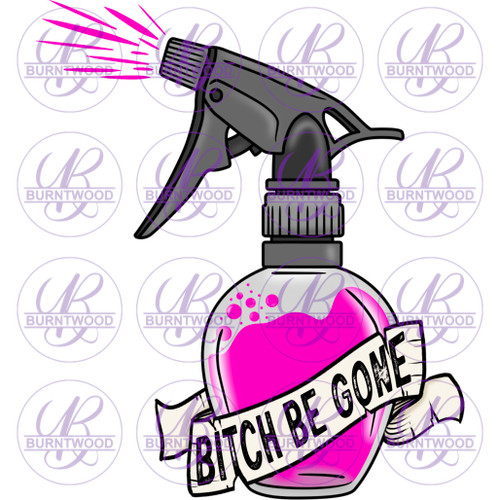 B*tch Be Gone Pink 2686