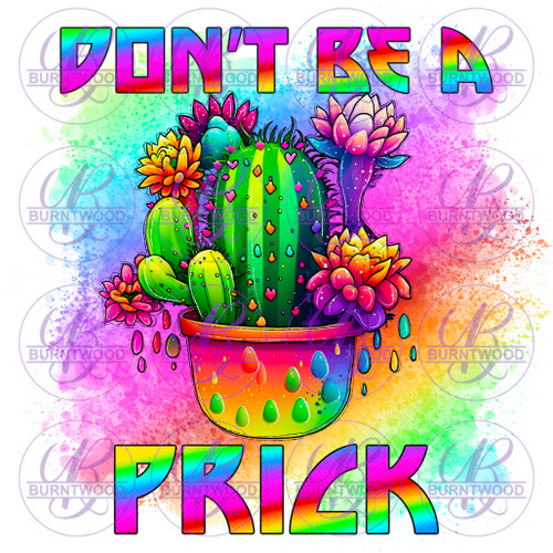 Dont Be A Prick 4016